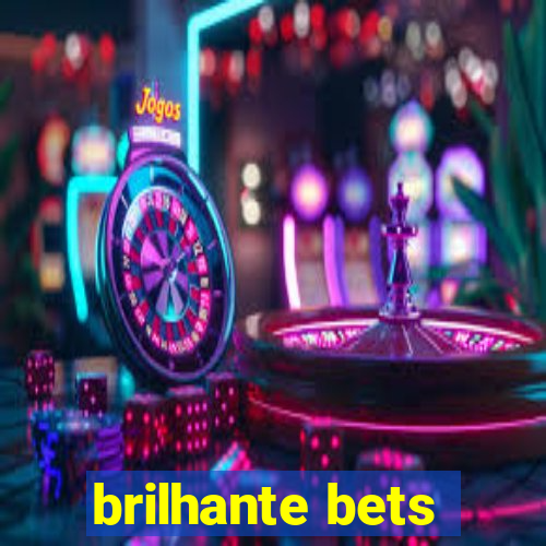 brilhante bets